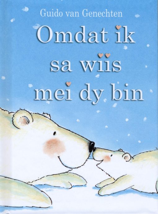 Omdat ik sa wiis mei dy bin