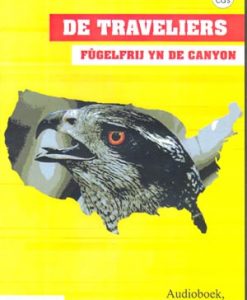 De Traveliers - Fûgelfrij yn de canyon - Audioboek