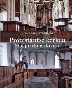 Protestantse kerken - hun pracht en kracht