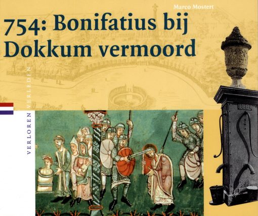 754: Bonifatius bij Dokkum vermoord