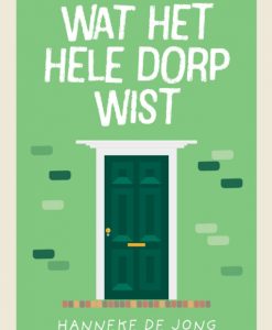 Wat het hele dorp wist