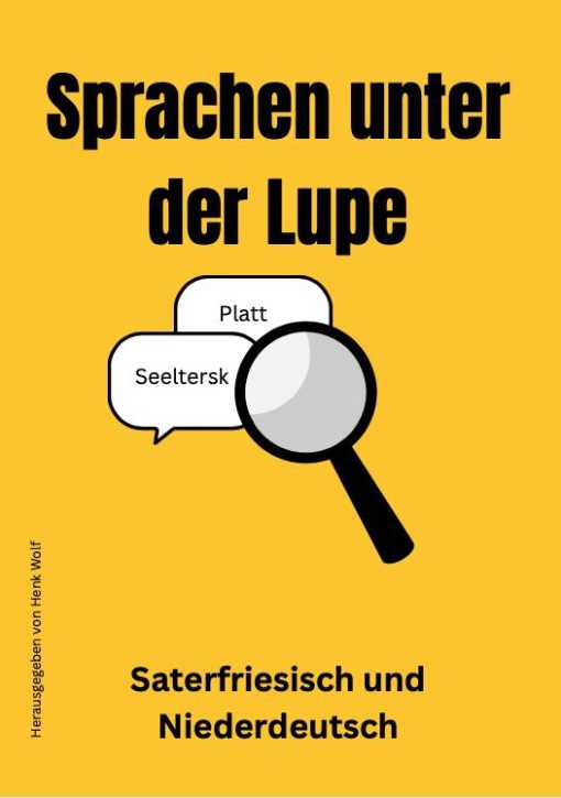 Sprachen unter der Lupe - Saterfriesisch und Niederdeutsch