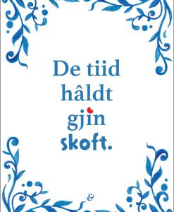 Kaart: De tiid hâldt gjin skoft (Friese spreuktegel)
