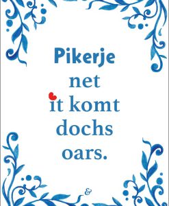 Kaart: Pikerje net, it komt dochs oars (Friese spreuktegel)