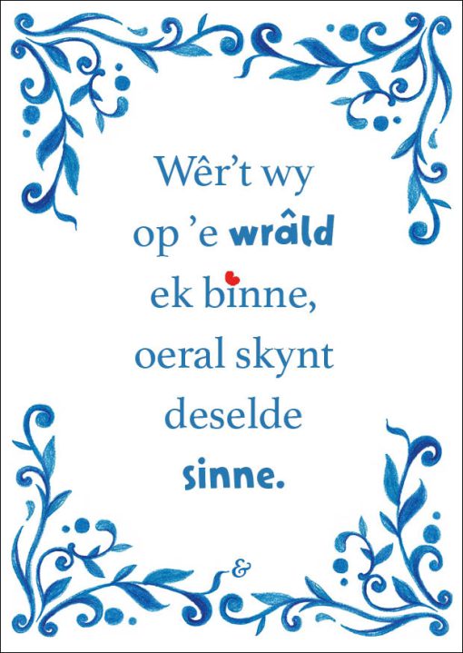 Kaart: Wêr't wy op 'e wrâld ek binne ....(Friese spreuktegel)