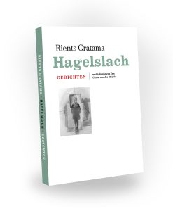 Hagelslach - gedichten fan Rients Gratama (ferskynt 30 novimber 2025)