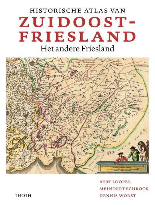 Historische atlas van Zuidoost-Friesland - Het andere Friesland