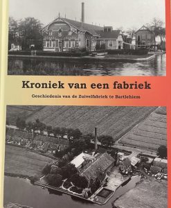 Kroniek van een fabriek - Geschiedenis van de Zuivelfabriek te Bartlehiem