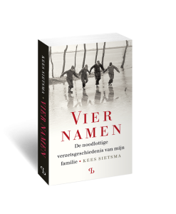 Vier namen - De noodlottige verzetsgeschiedenis van mijn familie