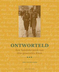 Ontworteld - Een familiekroniek van drie generaties Klein