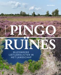 Pingoruïnes - Bijzondere ijstijdrelicten in het landschap